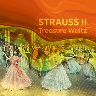 Strauss II: Treasure Waltz