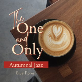 The One and Only - Autumnal Jazz