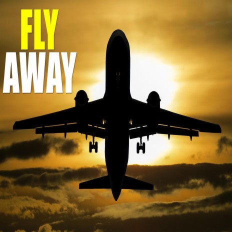 Fly Away | Boomplay Music