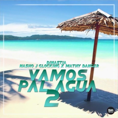 Vamos Pal Agua ft. Mathy Danger & Pappi Alexiss | Boomplay Music