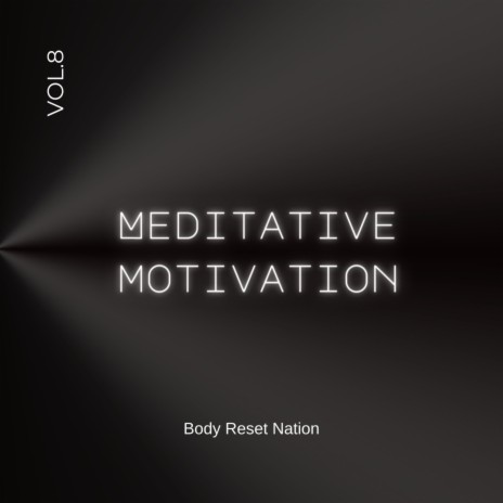 Meditative Motivation 8