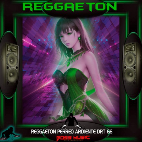 REGGAETON PERREO ARDIENTE DRT 66 | Boomplay Music