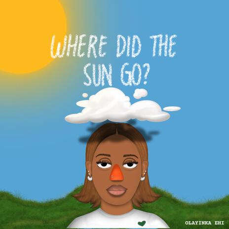 where did the sun go?