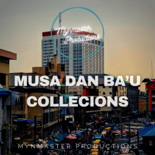 Musa Dan ba’u Collections