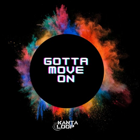 Gotta Move On | Boomplay Music