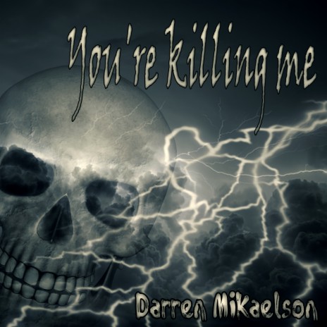 You're Killing Me | Boomplay Music