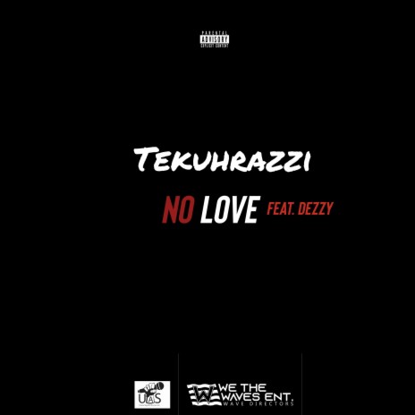 No Love ft. Dezzy | Boomplay Music