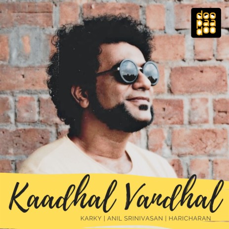 Kaadhal Vandhal | Boomplay Music