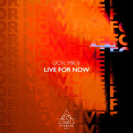 Live For Now ft. Mr. V | Boomplay Music