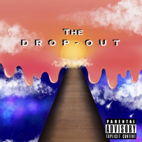 THE DROP-OUT