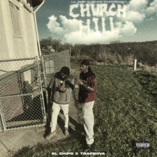 Church Hill ft. Young Cassanova lyrics | Boomplay Music