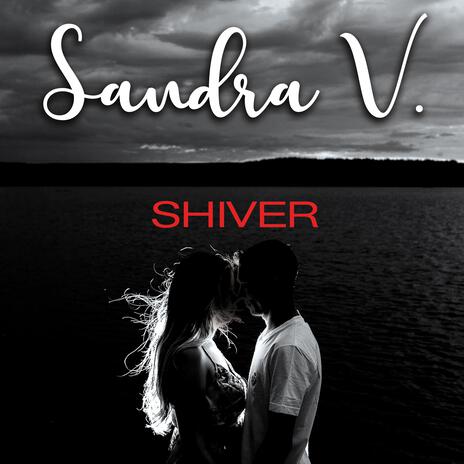 SHIVER ft. Sandra V. | Boomplay Music