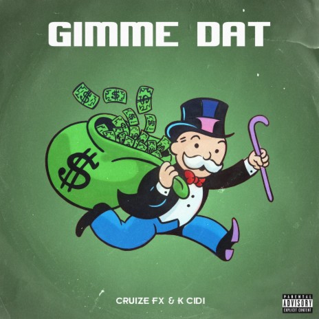 Gimme Dat ft. K Cidi | Boomplay Music