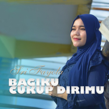 Bagiku Cukup Dirimu | Boomplay Music