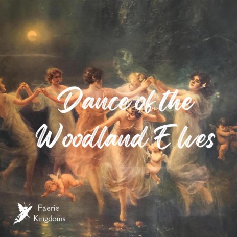 Dance of the Woodland Elves | Boomplay Music