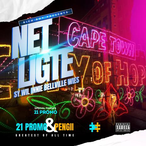 Net Ligte (Sy Wil Innie Bellville Wies) ft. 21 Promo & Pengii | Boomplay Music