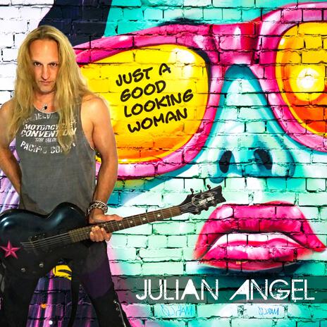 Just a Good Looking Woman ft. Julian Angel | Boomplay Music