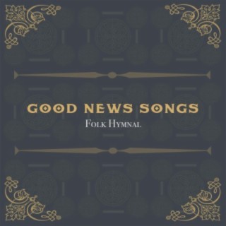 Good News Songs