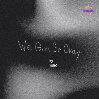 We Gon' Be Okay