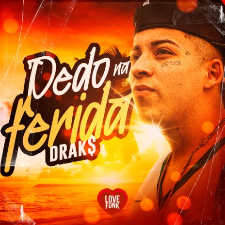 Dedo na Ferida ft. Love Funk | Boomplay Music