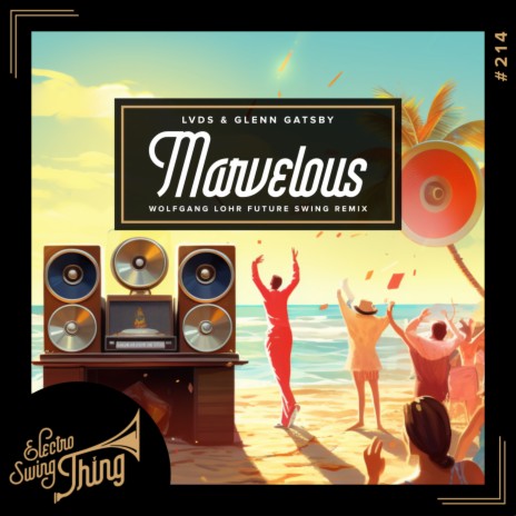 Marvelous (Wolfgang Lohr Future Swing Remix) ft. Glenn Gatsby & Wolfgang Lohr | Boomplay Music