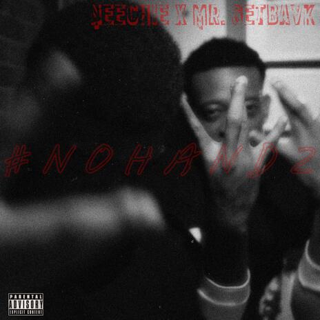 #nohandz ft. Mr. Getbavk | Boomplay Music