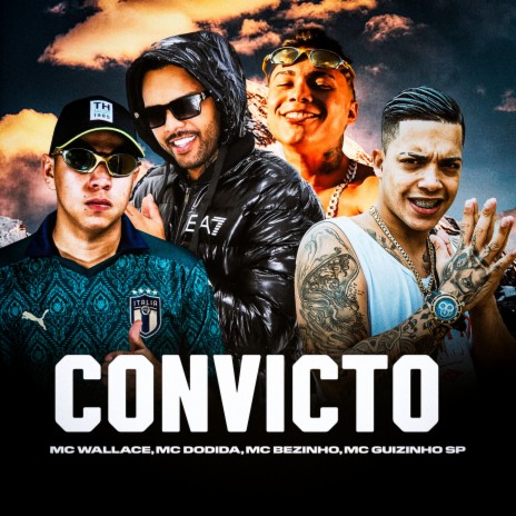 Convicto ft. Dodida, Mc Bezinho & Mc Guizinho SP | Boomplay Music