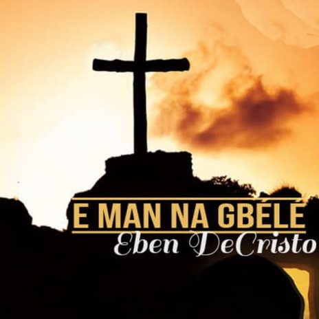 E Man Na Gbele | Boomplay Music