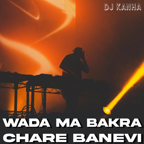 Wada Ma Bakra Chare Banevi (Short) | Boomplay Music