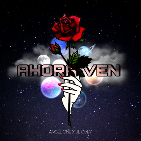 Ahora Ven ft. Lil Obey | Boomplay Music