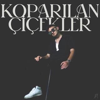 Koparılan Çiçekler