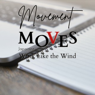 Movement Moves - Work Like the Wind