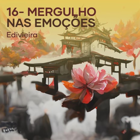 16- Mergulho nas Emoções | Boomplay Music