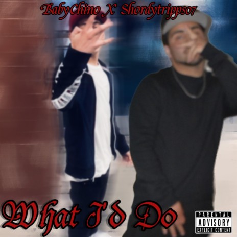 What I'd Do ft. Shordytripps07 | Boomplay Music