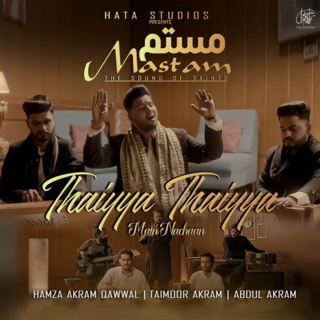 Thaiyya Thaiyya Main Nachaan ft. Abdul Akram & Taimoor Akram | Boomplay Music