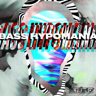 BASS HYPOMANIA