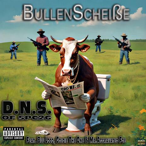 Bullenscheiße ft. Blu Loco, Goldie The One & Mr Aggravated Foe | Boomplay Music