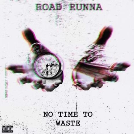 No Time To Waste | Boomplay Music