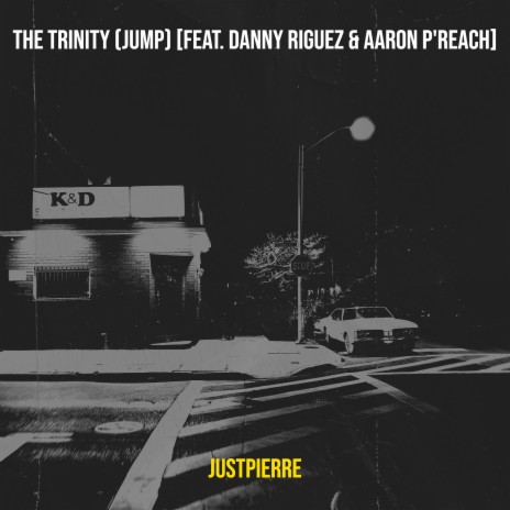 The Trinity (Jump) ft. Danny Riguez & Aaron P'Reach | Boomplay Music