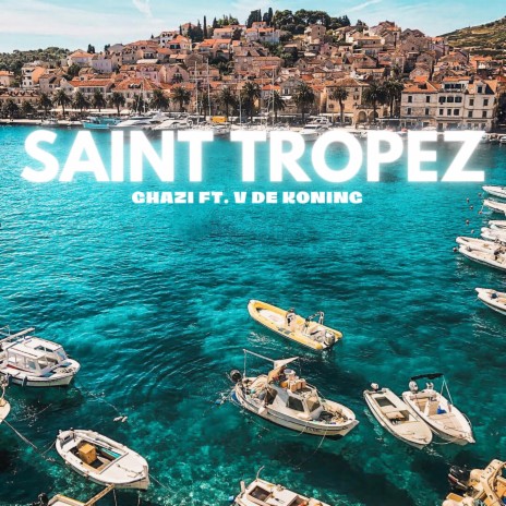 Saint Tropez ft. V de Koning | Boomplay Music