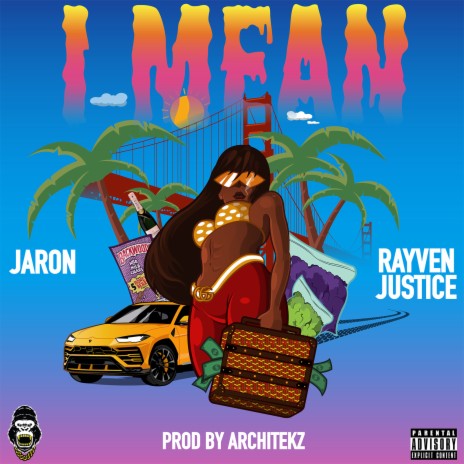 I Mean ft. Rayven Justice | Boomplay Music