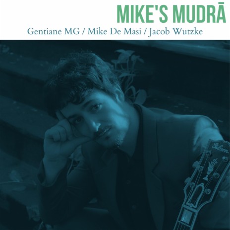 Mike's Mudra | Boomplay Music