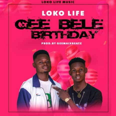 Gee Bele Birthday | Boomplay Music