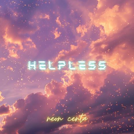 Helpless | Boomplay Music