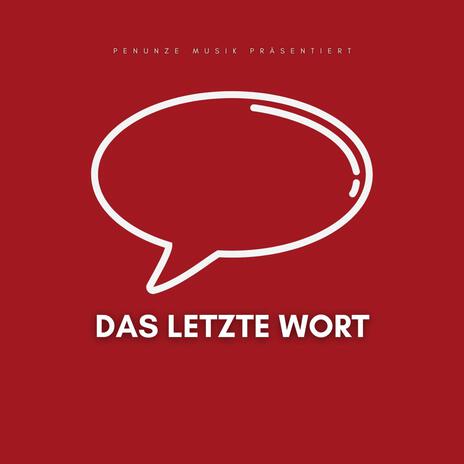 Das letzte Wort | Boomplay Music