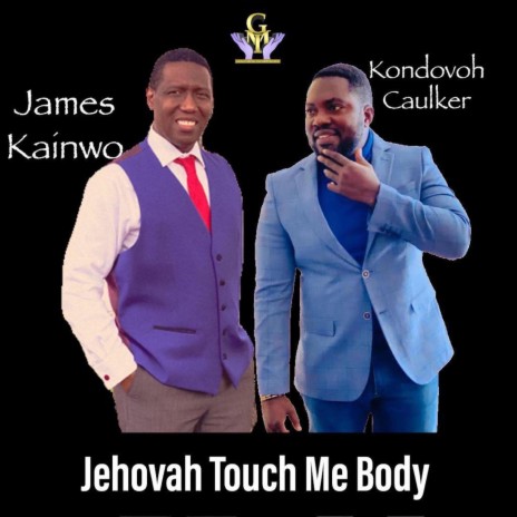 Jehovah Touch Me Body (feat. Kondovoh Caulker)