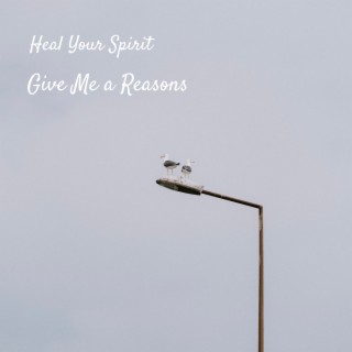 Give Me a Reasons