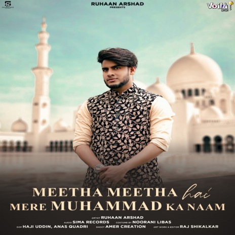 Meetha Meetha Hai Mere Muhammad Ka Naam | Boomplay Music