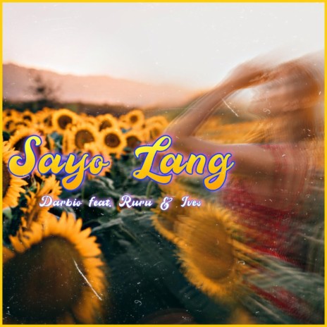 Sayo lang ft. Ruru & Ives | Boomplay Music