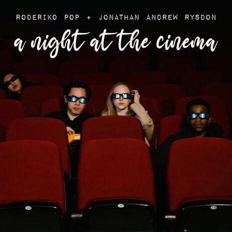 A Night At The Cinema (Jonathan Andrew Rysdon Remix) ft. Jonathan Andrew Rysdon | Boomplay Music